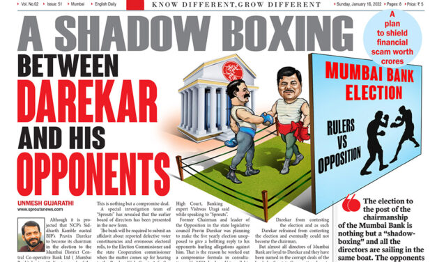 A SHADOW BOXING BETWEEN DAREKAR AND HIS OPPONENTS