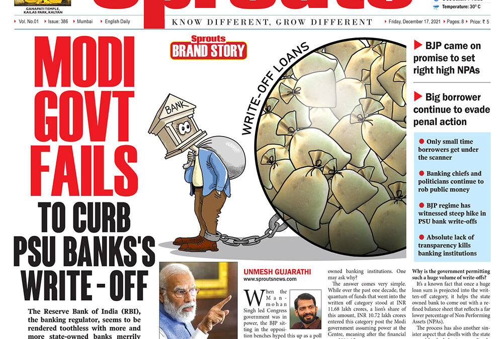 MODI GOVT FAILS TO CURB PSU BANKS’S WRITE – OFF