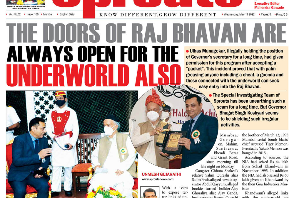 The doors of Raj Bhavan are always open for the underworld also