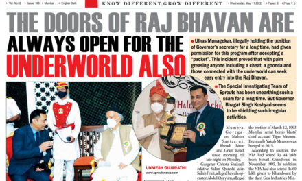 The doors of Raj Bhavan are always open for the underworld also