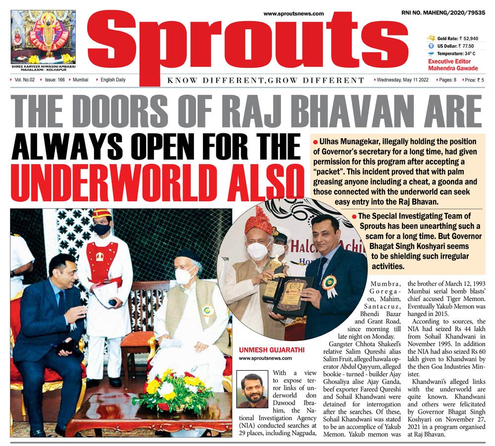 The doors of Raj Bhavan are always open for the underworld also