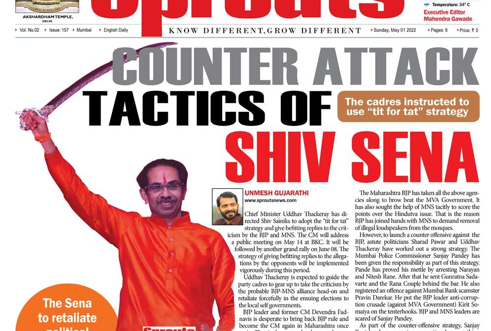 “Counter attack “ tactics of Shiv Sena