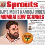 BJP’s Mohit Kamboj under Mumbai EOW scanner