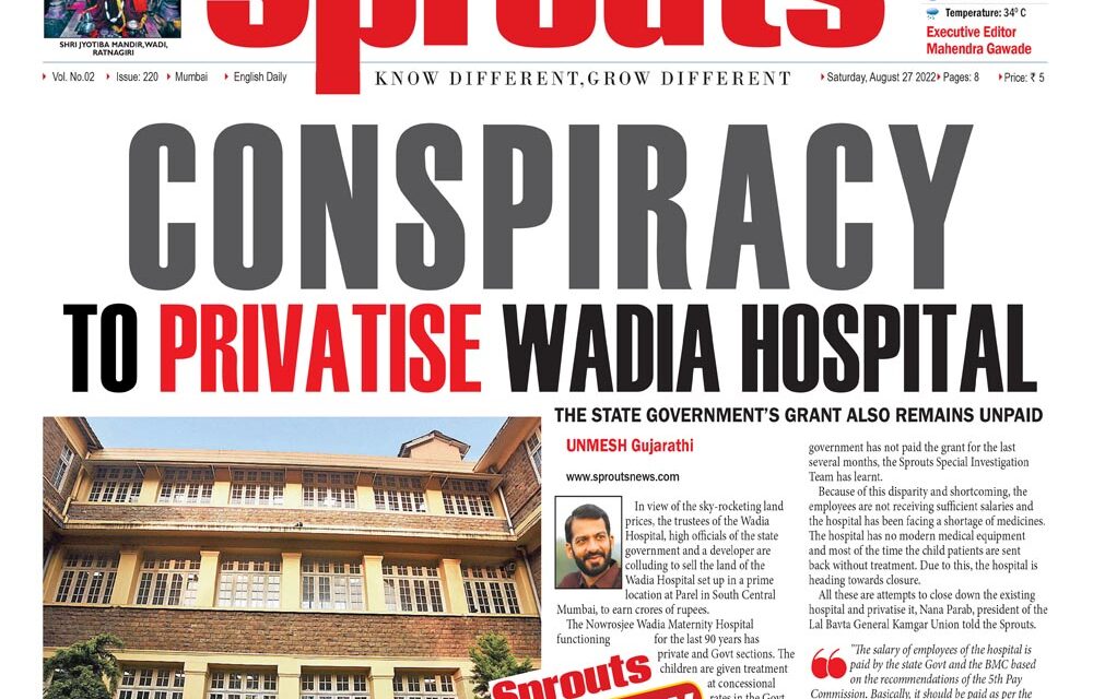 Conspiracy to privatise Wadia Hospital